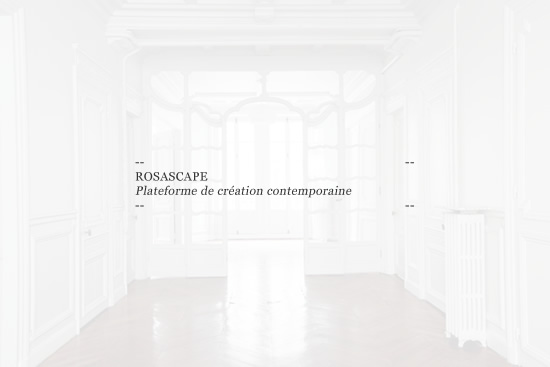 ROSASCAPE Plateforme de création contemporaine